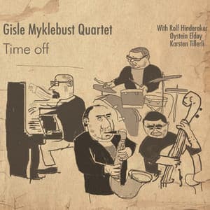 Time Off - Gisle Myklebust Quartet