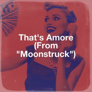 That's Amore - 50 Essential Love Songs For Valentine's Day