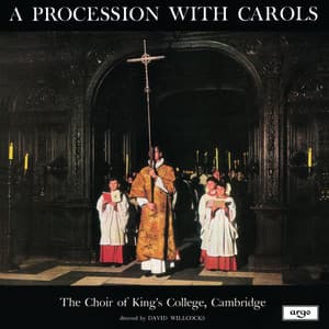 A Procession With Carols - Choir of King's College, Cambridge