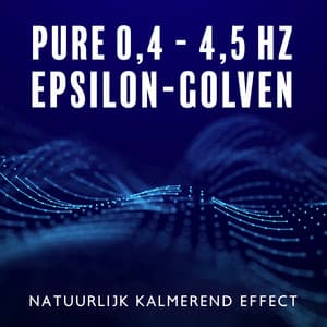 Pure 0,4 - 4,5 Hz Epsilon-golven: Natuurlijk kalmerend effect, Intense ontspanning, Verlichting van slapeloosheid, Supercharge, Herprogrammering van super diepe slaap - Ontspanning Muziek Club