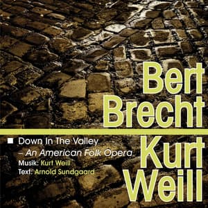 Brecht-Weill: Down in the Valley - Peter Hermann Adler