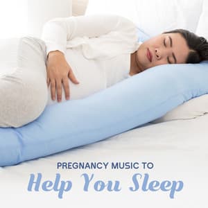 Pregnancy Music to Help You Sleep: Deeper Sleep, Stress Relief, Calming Sound for Full Relax, Calm Nerves, Heal Your Body & Soul - Música para Dormir Con Relajantes Sonidos de la Naturaleza