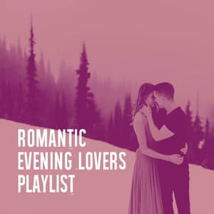 Romantic Evening Lovers Playlist - Absolute Smash Hits