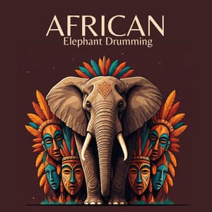 African Elephant Drumming - Beautiful Rhythms of Savanna - African Music Drums Collection