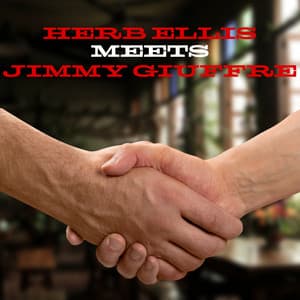 Herb Ellis meets Jimmy Giuffre - Herb Ellis