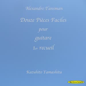 Douze Pièces Faciles pour guitare 1er recueil - Alexandre Tansman