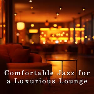 Comfortable Jazz for a Luxurious Lounge - Eximo Blue