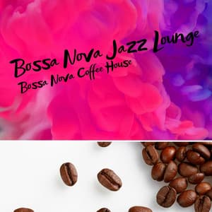 Bossa Nova Coffee House - Bossa Nova Jazz Lounge