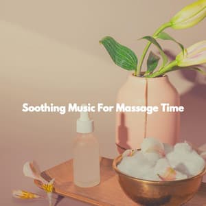 Soothing Music For Massage Time - Spa Atmospheres