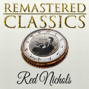 Remastered Classics, Vol. 67, Red Nichols - Red Nichols