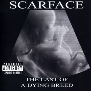 The Last Of A Dying Breed - Scarface
