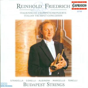 Trumpet Recital: Friedrich, Reinhold - Stradella, A. / Corelli, A. / Marcello, A. / Torelli, G. / Albinoni, T.G. - Reinhold Friedrich