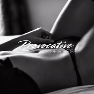 Provocative Desires: Boundless Passion, Sounds that Mesmerize - sexplorer