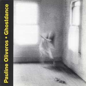 Ghostdance - Pauline Oliveros