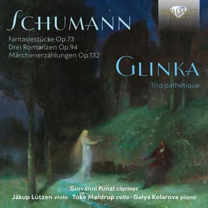 Schumann, Glinka: Fantasiestücke, Op. 73, Trio Pathétique - Giovanni Punzi
