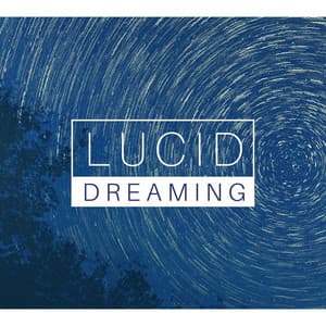 Lucid Dreaming: Astral Projection Music, Deep Sleep Music with Delta Waves - Healing Therapy Music