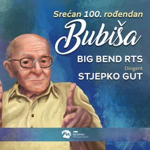 Srećan 100. rođendan Bubiša - Big bend RTS
