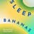Sleep Bananas