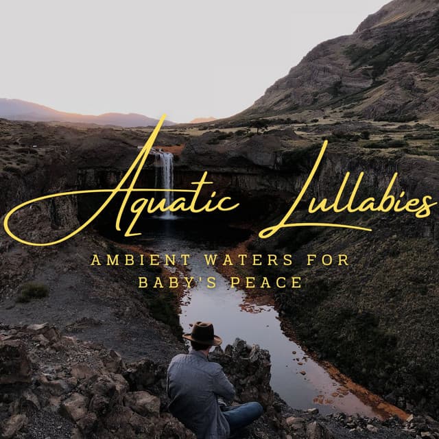Aquatic Lullabies: Ambient Waters for Baby's Peace - Sounds of Scandinavia
