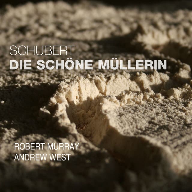 Schubert: Die schöne Müllerin, Op. 25, D. 795 - Franz Schubert