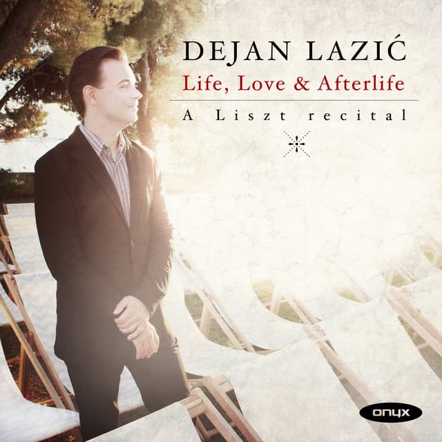 Life, Love & Afterlife' A Liszt recital - Franz Liszt