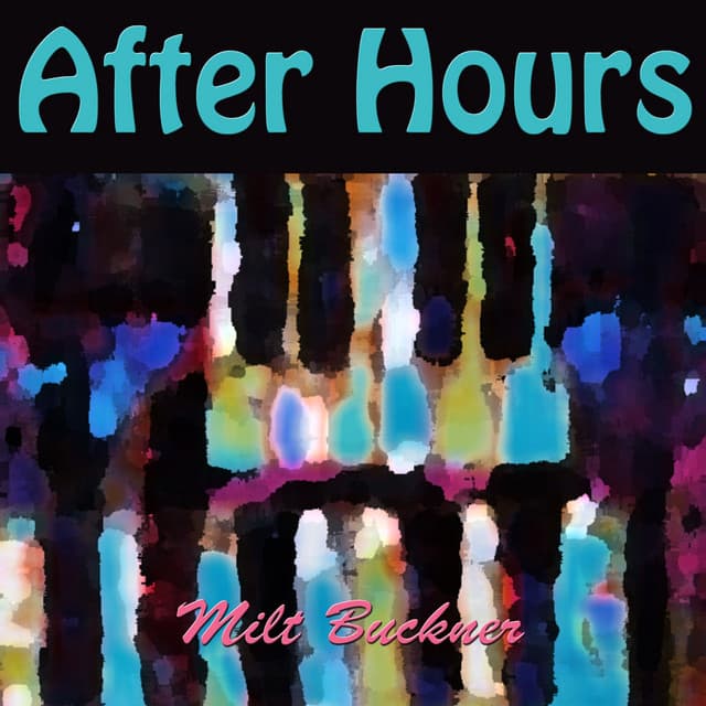 After Hours - Milt Buckner