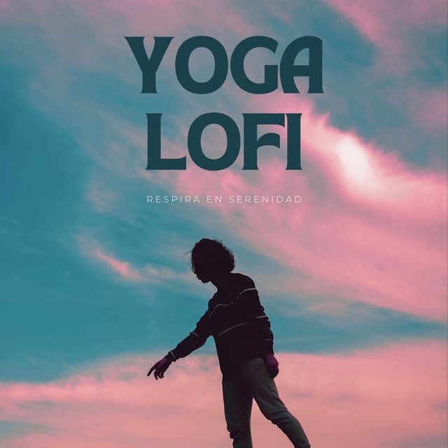 Yoga Lofi: Respira En Serenidad - Vibraciones lofi