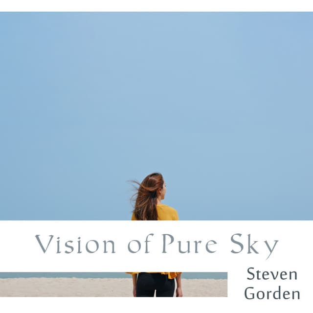 Vision of Pure Sky - Steven Gorden