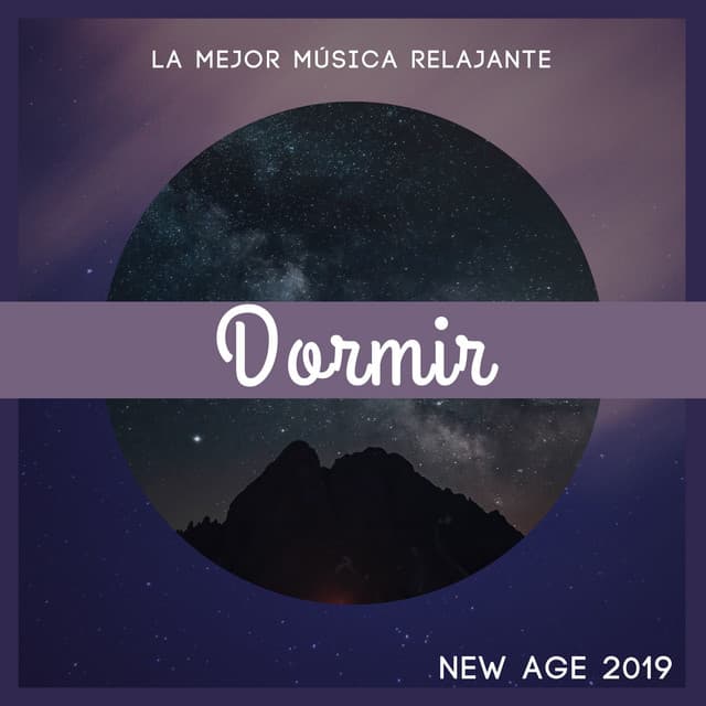 Dormir  - la Mejor Música Relajante New Age 2019 - Sueño Lucido
