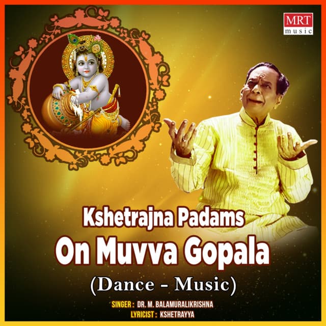 Kshetrajna Padams On Muvva Gopala - M. Balamuralikrishna