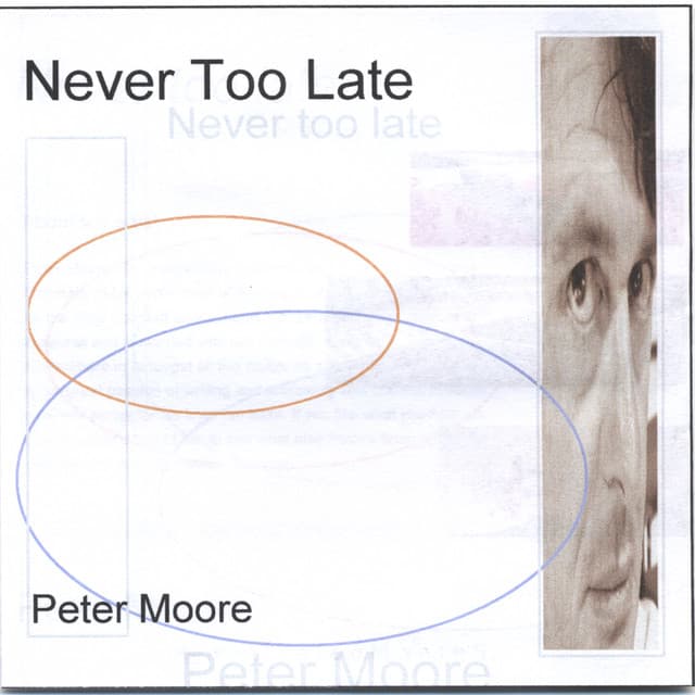 Never Too Late - Peter Moore