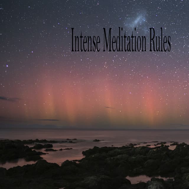 Intense Meditation Rules - Sleeping Music