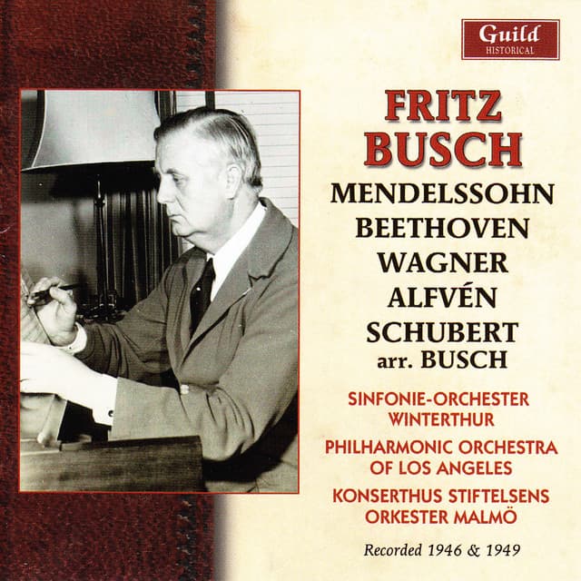 Fritz Busch - Alfvén, Mendelssohn, Schubert, Wagner, 1946 & 1949 - Marcel Dupré