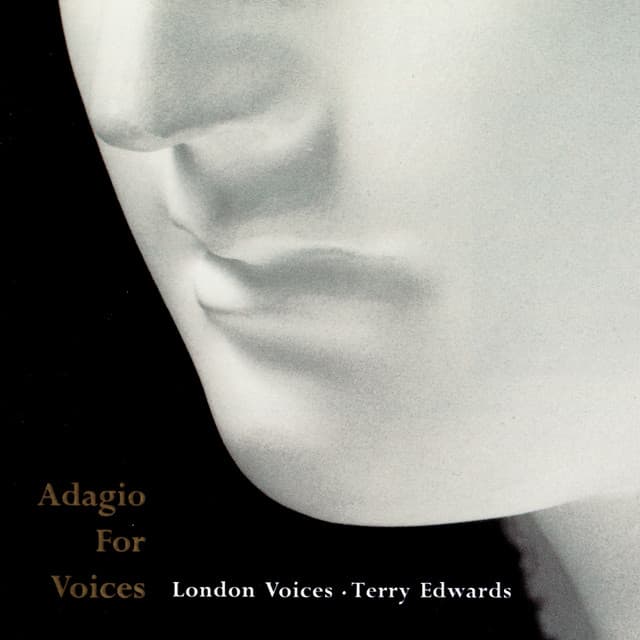 Adagio for Voices - London Voices