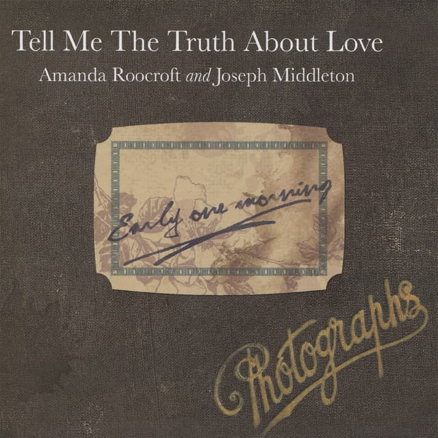 Tell Me the Truth About Love - Amanda Roocroft