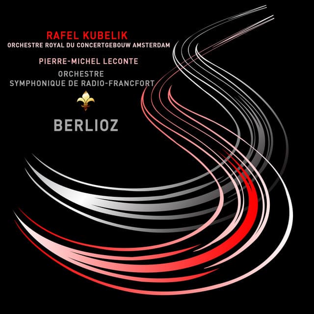 Berlioz: Symphonie Fantastique, La damnation de Faust & Le Carnaval Romain - Hector Berlioz