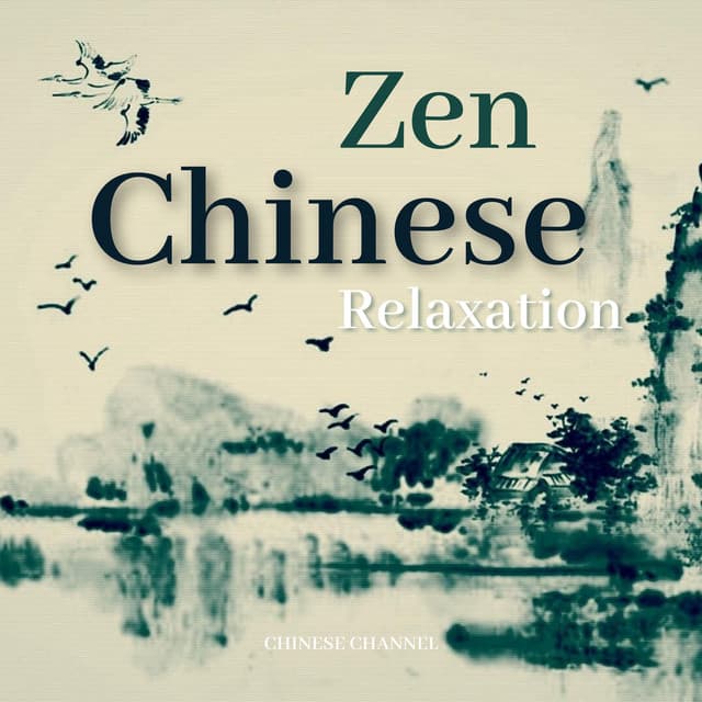 Zen Chinese Relaxation - Heart Of The Dragon Ensemble