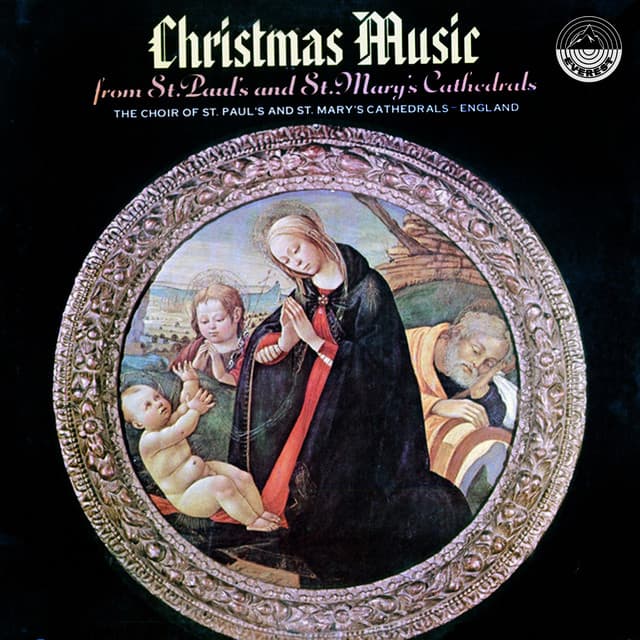 Christmas Music from St. Paul's and St. Mary's Cathedrals - England - St. Paul's Cathedral Choir