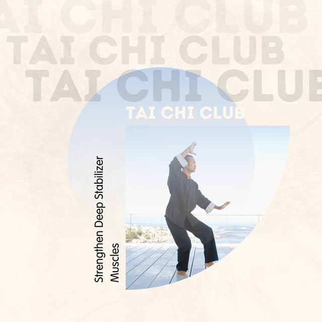 Strengthen Deep Stabilizer Muscles - Tai Chi Club