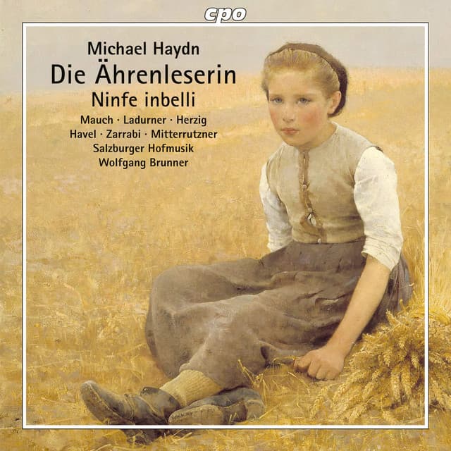 M. Haydn: Die Ährenleserin, MH 493 & Ninfe in belli, MH 73 - Michael Haydn