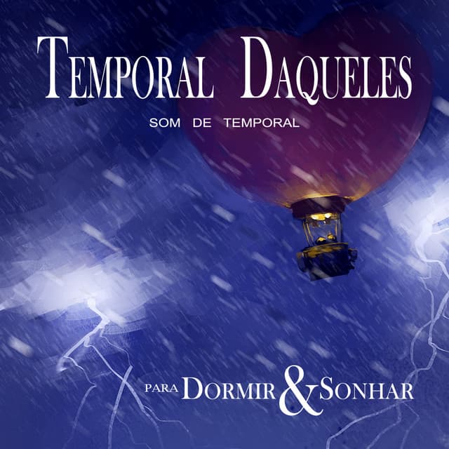 Temporal Daqueles - Para Dormir & Sonhar