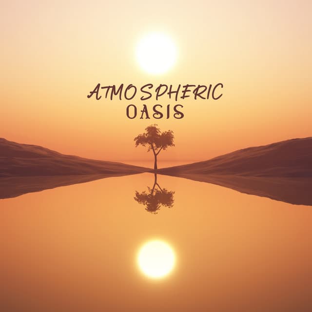 Atmospheric Oasis: No Stress, Peaceful Breathe, Instrumental Healing - Relaxation