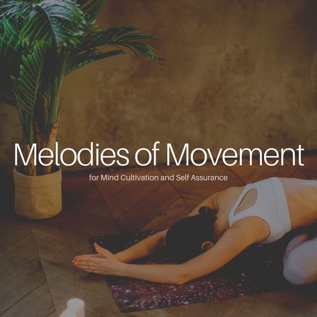 * Melodies of Movement for Mind Cultivation and Self Assurance * - Instrumental Sleeping Music
