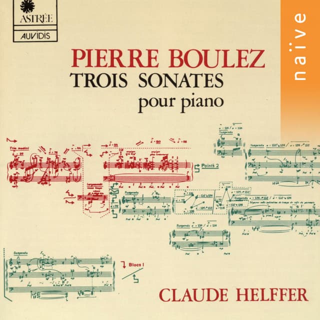 Boulez: Trois sonates pour piano - Pierre Boulez