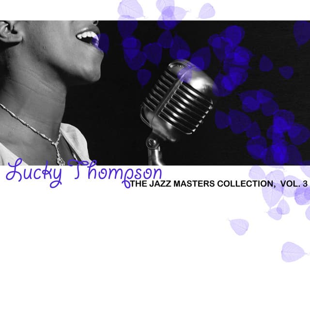The Jazz Masters Collection, Vol. 3 - Lucky Thompson