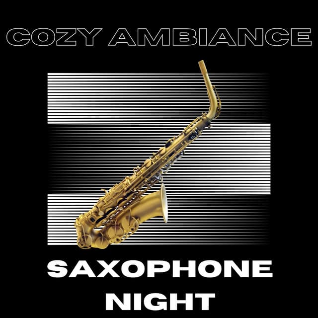 Cozy Ambiance - Saxophone Night