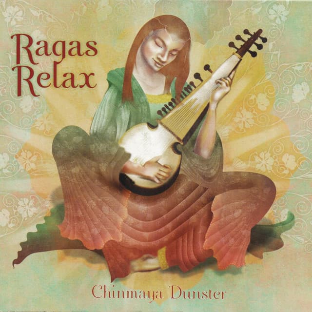 Ragas Relax - Chinmaya Dunster