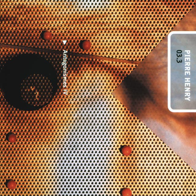 Mix Pierre Henry 03.3-Antagonismes IV - Pierre Henry