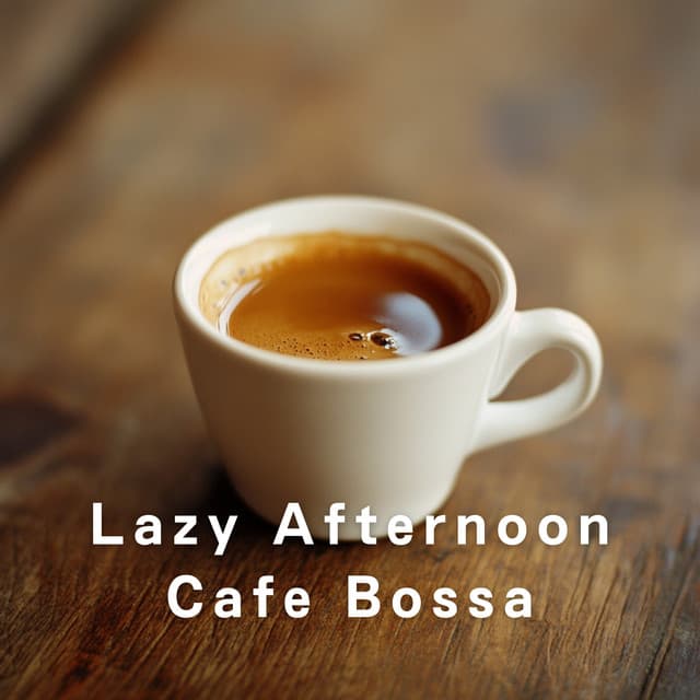 Lazy Afternoon Cafe Bossa - Relaxing Piano Crew