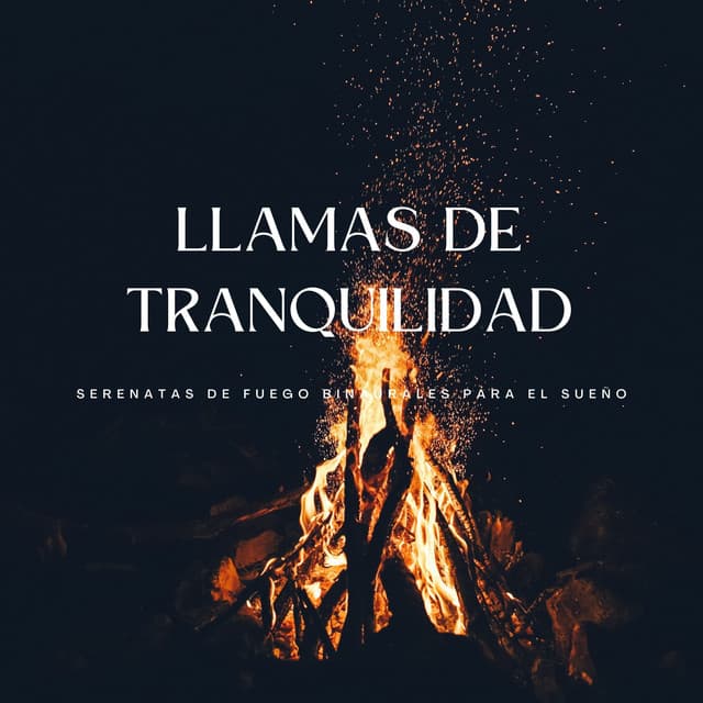 Llamas De Tranquilidad: Serenatas De Fuego Binaurales Para El Sueño - Música para dormir profundo Delta Binaural 432 Hz